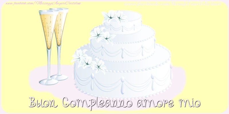 Cartoline di compleanno per Marito - Buon compleanno amore mio