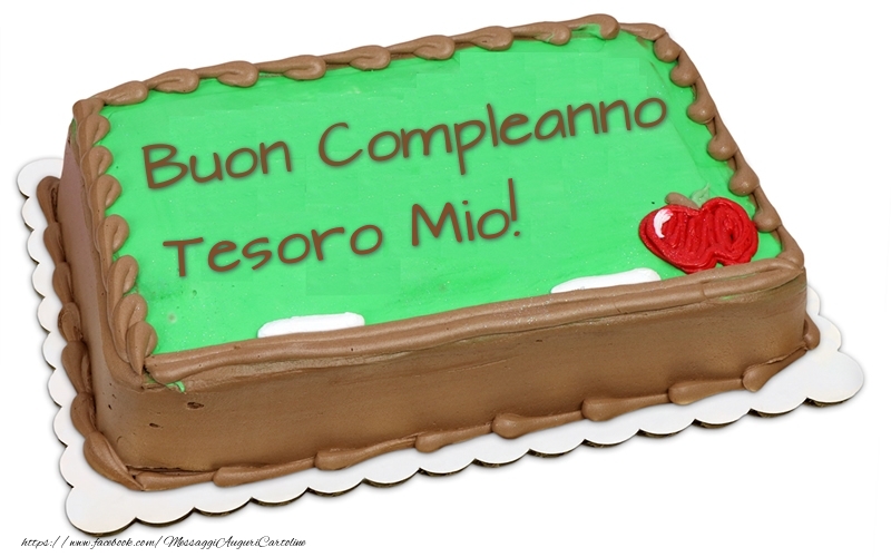 Cartoline di compleanno per Moglie - Buon Compleanno tesoro mio! - Torta