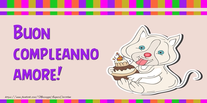 Cartoline di compleanno per Moglie - Buon compleanno amore!
