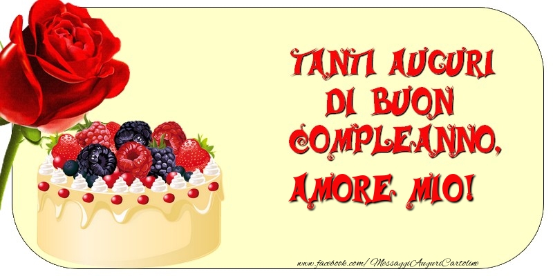 Cartoline di compleanno per Moglie - Tanti Auguri di Buon Compleanno, amore mio