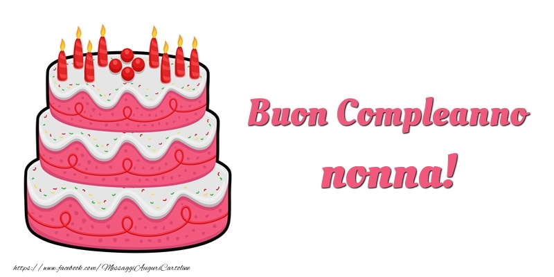 Cartoline di compleanno per Nonna - Torta Buon Compleanno nonna
