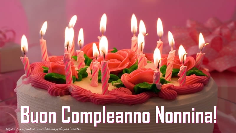 Cartoline di compleanno per Nonna - Torta Buon Compleanno nonnina!