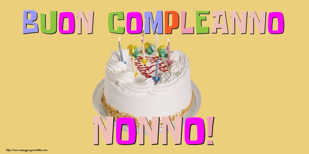 Cartoline di compleanno per Nonno - Buon Compleanno nonno!