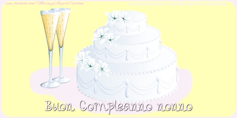 Cartoline di compleanno per Nonno - Buon compleanno nonno