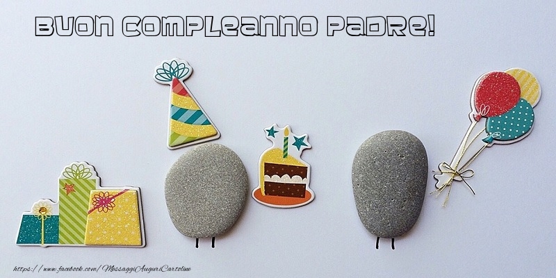 Cartoline di compleanno per Padre - Tanti Auguri di Buon Compleanno padre!