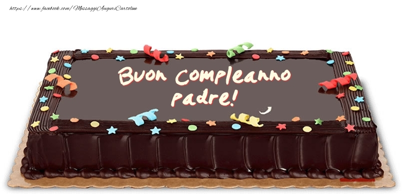 Cartoline di compleanno per Padre - Torta di compleanno per padre!