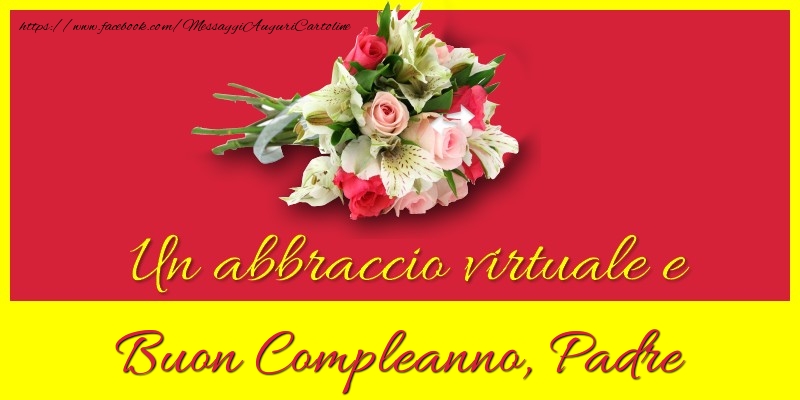 Cartoline di compleanno per Padre - Buon compleanno, padre
