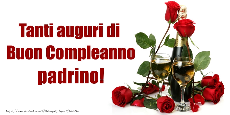 Cartoline di compleanno per Padrino - Tanti auguri di Buon Compleanno padrino!