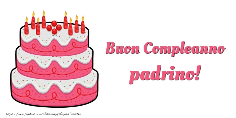 Cartoline di compleanno per Padrino - Torta Buon Compleanno padrino