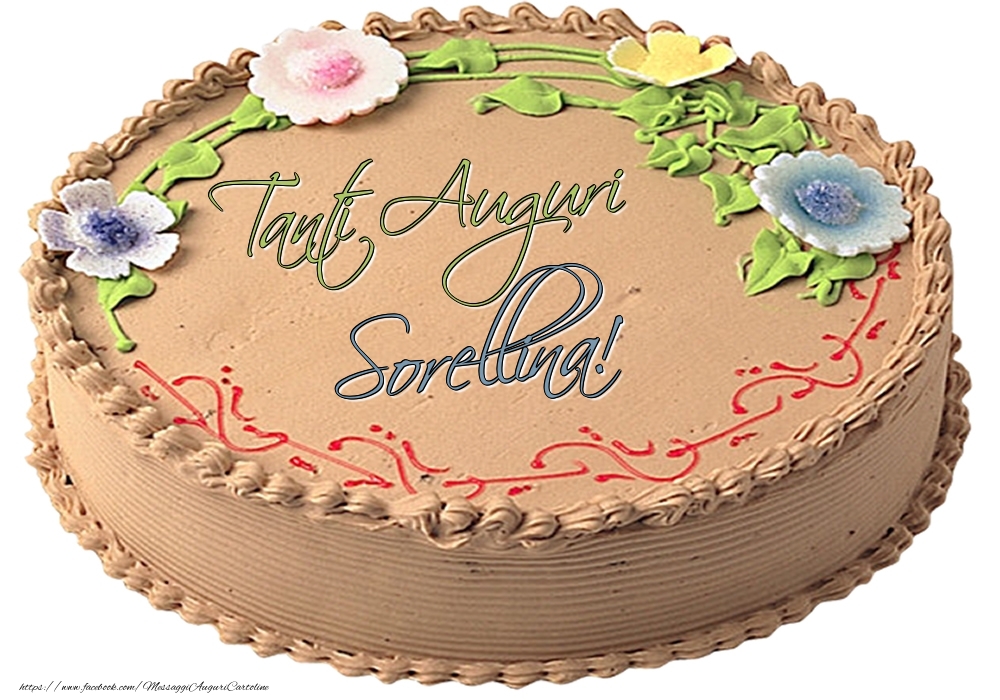 Cartoline di compleanno per Sorella - Sorellina - Tanti Auguri! - Torta
