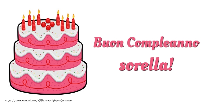 Cartoline di compleanno per Sorella - Torta Buon Compleanno sorella