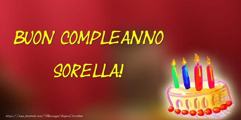 Cartoline di compleanno per Sorella - Buon Compleanno sorella!