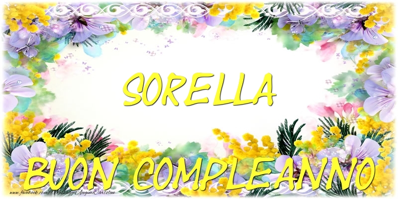 Cartoline di compleanno per Sorella - Buon Compleanno sorella