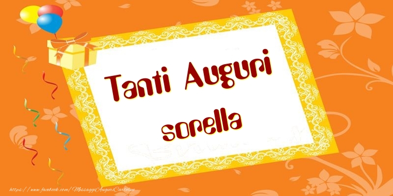 Cartoline di compleanno per Sorella - Tanti Auguri sorella