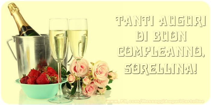 Cartoline di compleanno per Sorella - Tanti Auguri di Buon Compleanno, sorellina