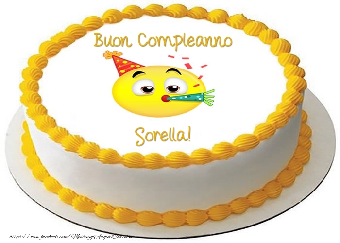 Cartoline di compleanno per Sorella - Torta Buon Compleanno sorella!