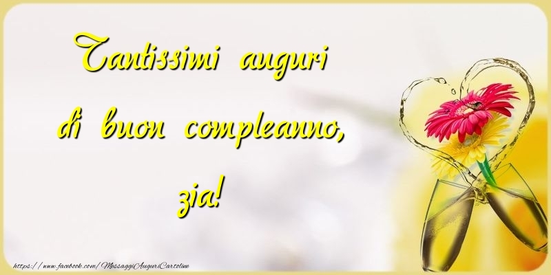 Cartoline di compleanno per Zia - Tantissimi auguri di buon compleanno, zia