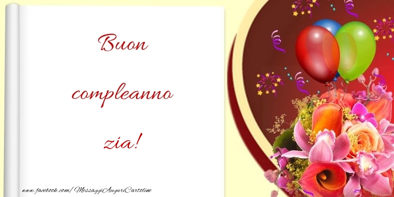 Cartoline di compleanno per Zia - Buon compleanno zia