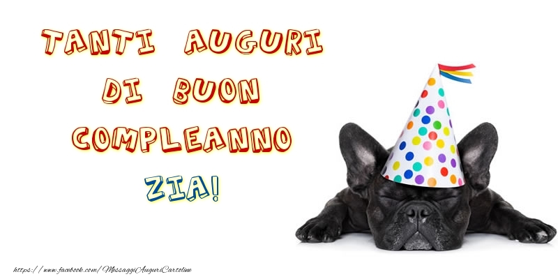 Cartoline di compleanno per Zia - Tanti Auguri di Buon Compleanno zia!