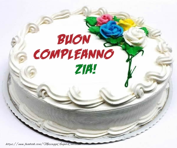 Cartoline di compleanno per Zia - Buon Compleanno zia!