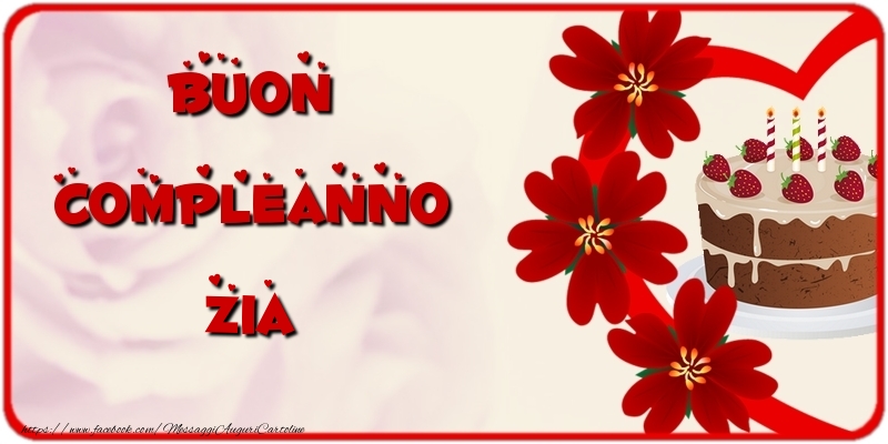 Cartoline di compleanno per Zia - Buon Compleanno zia
