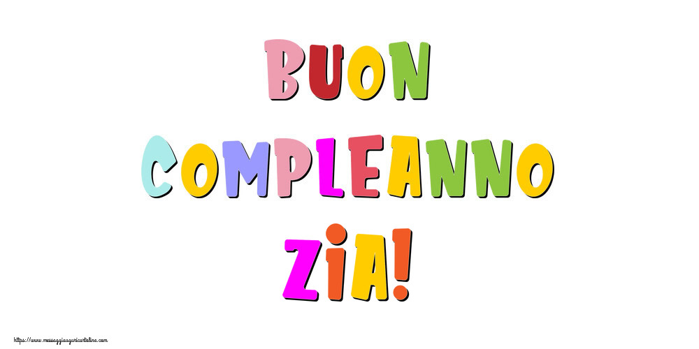 Cartoline di compleanno per Zia - Buon compleanno zia!