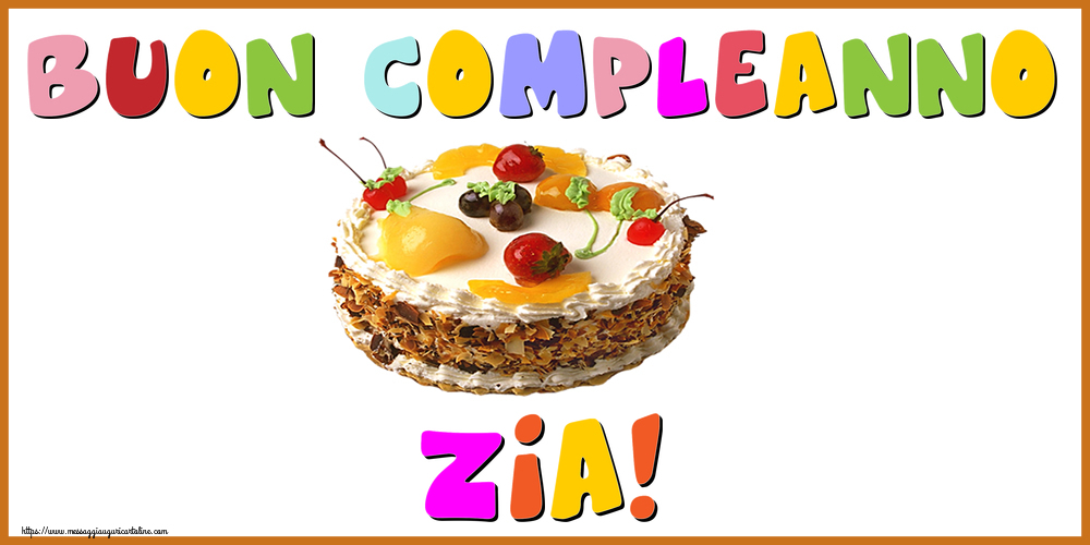 Cartoline di compleanno per Zia - Buon Compleanno zia!