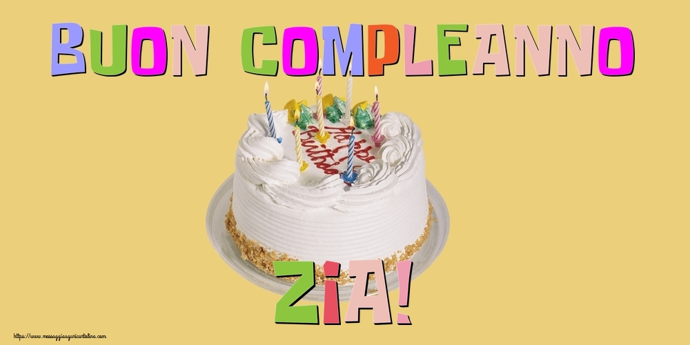 Cartoline di compleanno per Zia - Buon Compleanno zia!