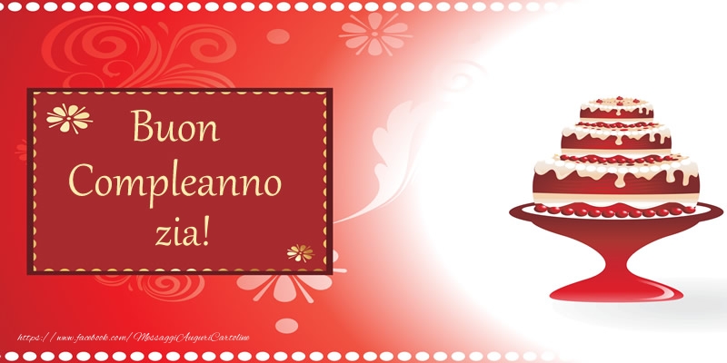 Cartoline di compleanno per Zia - Buon Compleanno zia!