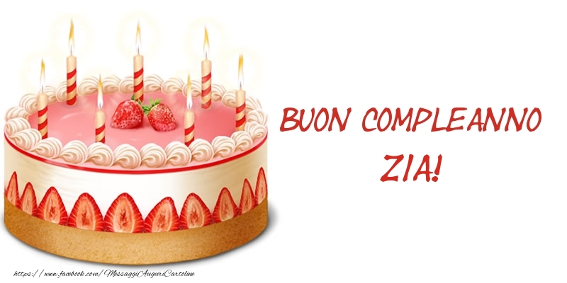 Cartoline di compleanno per Zia - Torta Buon Compleanno zia!