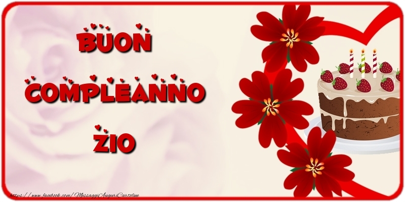 Cartoline di compleanno per Zio - Buon Compleanno zio
