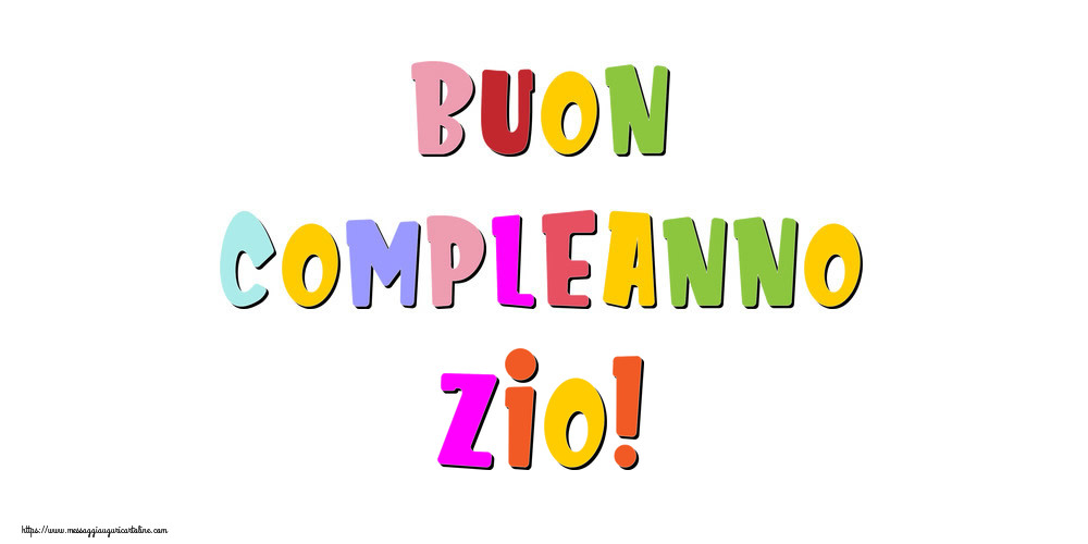 Cartoline di compleanno per Zio - Buon compleanno zio!