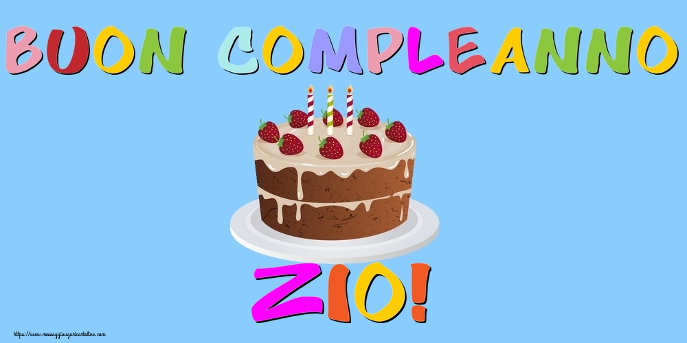 Cartoline di compleanno per Zio - Buon Compleanno zio!