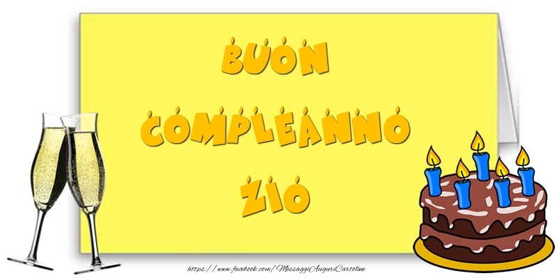 Cartoline di compleanno per Zio - Buon Compleanno zio