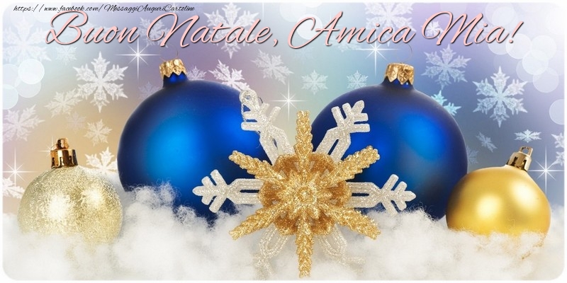 Cartoline di Natale per Amica - Buon Natale, amica mia!