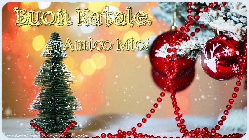 Cartoline di Natale per Amico - Buon Natale. amico mio