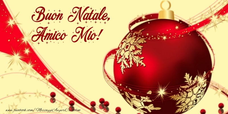 Cartoline di Natale per Amico - Buon Natale, amico mio