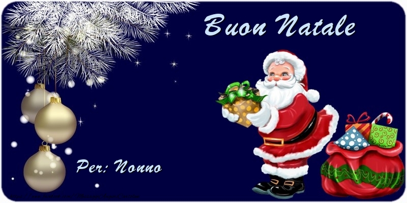 Cartoline di Natale per Nonno - Buon Natale nonno