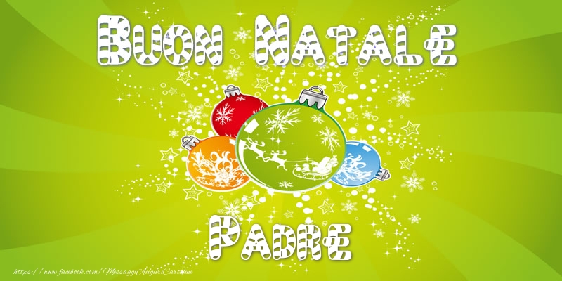 Cartoline di Natale per Padre - Buon Natale padre!