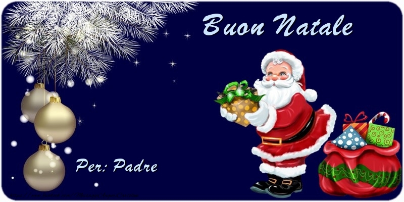Cartoline di Natale per Padre - Buon Natale padre