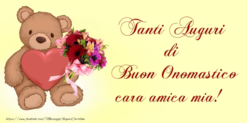 Cartoline di onomastico per Amica - Tanti Auguri di Buon Onomastico cara amica mia!
