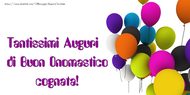 Cartoline di onomastico per Cognata - Tantissimi Auguri di Buon Onomastico cognata
