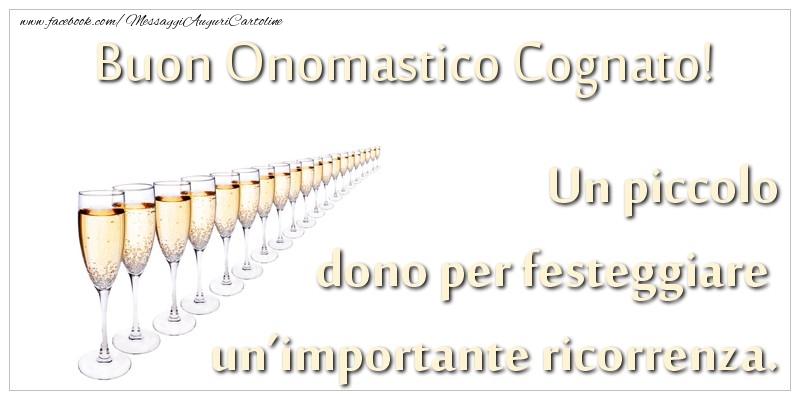 Cartoline di onomastico per Cognato - Un piccolo dono per festeggiare un’importante ricorrenza. Buon onomastico cognato!
