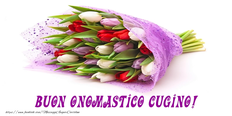 Cartoline di onomastico per Cugino - Buon Onomastico cugino!