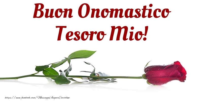 Cartoline di onomastico per Fidanzata - Buon Onomastico tesoro mio!