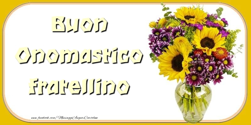 Cartoline di onomastico per Fratello - Buon Onomastico fratellino