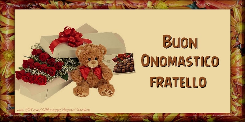 Cartoline di onomastico per Fratello - Buon Onomastico fratello