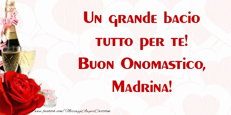Cartoline di onomastico per Madrina - Un grande bacio tutto per te! Buon Onomastico, madrina