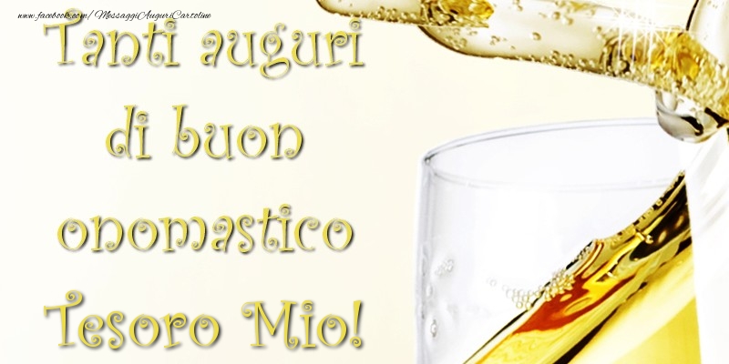 Cartoline di onomastico per Moglie - Tanti Auguri di Buon Onomastico tesoro mio