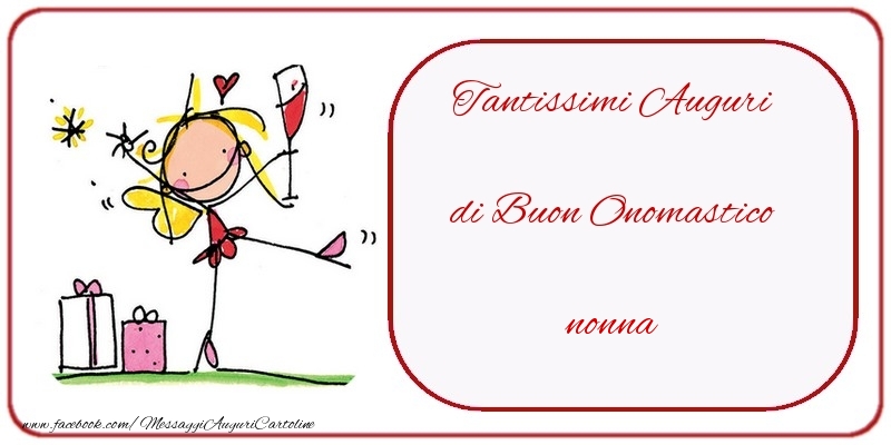 Cartoline di onomastico per Nonna - Tantissimi Auguri di Buon Onomastico nonna